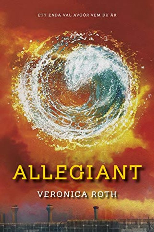 Cover Art for 9789176453193, Allegiant by Veronica Roth