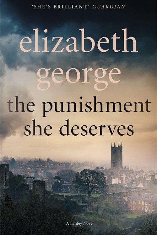 Cover Art for 9781444786613, The Punishment She Deserves by Elizabeth George