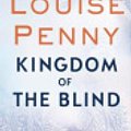 Cover Art for 9780751566628, Kingdom of the Blind by Louise Penny