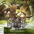 Cover Art for 9781489412829, The Caldera: 7 (Brotherband) by John Flanagan