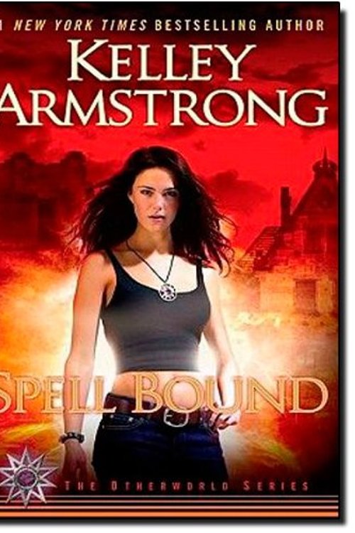 Cover Art for 9780307357601, Spell Bound by Kelley Armstrong