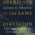 Cover Art for 9781514011201, A Long Obedience in the Same Direction: Discipleship in an Instant Society by Peterson, Eugene H.