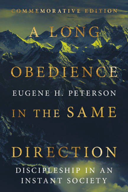 Cover Art for 9781514011201, A Long Obedience in the Same Direction: Discipleship in an Instant Society by Peterson, Eugene H.