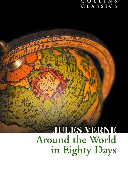 Cover Art for 9780007382590, Around the World in Eighty Days (Collins Classics) by Jules Verne