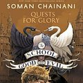 Cover Art for 9780062658487, The School for Good and Evil #4: Quests for Glory by Soman Chainani