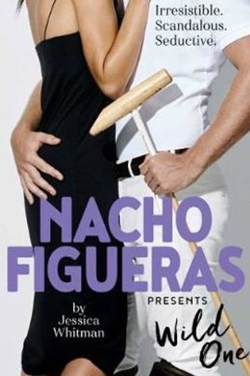 Cover Art for 9781760292393, Nacho Figueras Presents: Wild One (The Polo Season Series) by Nacho Figueras