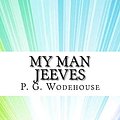 Cover Art for 9781974152636, My Man Jeeves by P G. Wodehouse