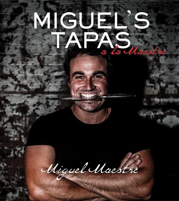 Cover Art for 9781742575438, Miguel’s Tapas by Miguel Maestre