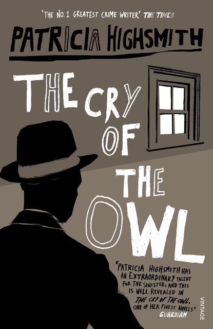 Cover Art for 9780099282976, The Cry Of The Owl by Patricia Highsmith