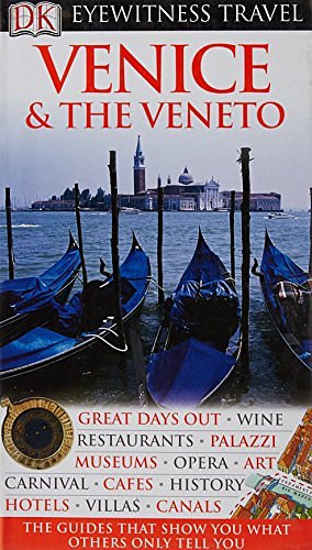 DK Eyewitness Travel Guide: Venice & the Veneto