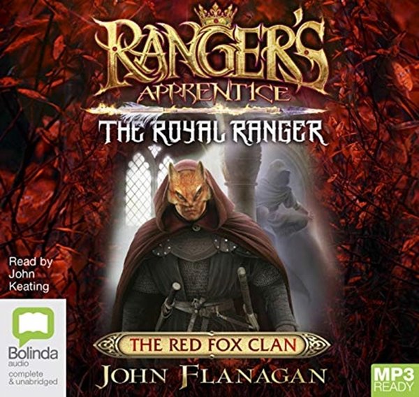 Cover Art for 9781489450494, The Red Fox Clan: 13 (Ranger's Apprentice) by John Flanagan