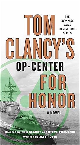 Cover Art for 9781250156891, Tom Clancy's Op-Center: For Honor by Jeff Rovin