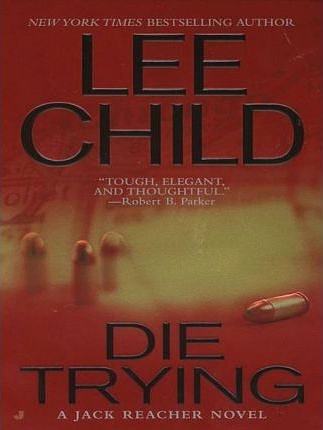 Cover Art for 9781436293822, Die Trying by Lee Child