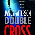 Cover Art for 9781415942062, Double Cross by James Patterson