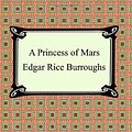 Cover Art for 9781587156168, A Princess of Mars by Edgar Rice Burroughs