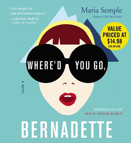 Cover Art for 9781619691612, Where'd You Go, Bernadette by Maria Semple