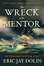 Cover Art for 9781324096320, The Wreck of the Mentor: A True Story of Death, Despair, and Deliverance in the Age of Sail by Dolin, Eric Jay