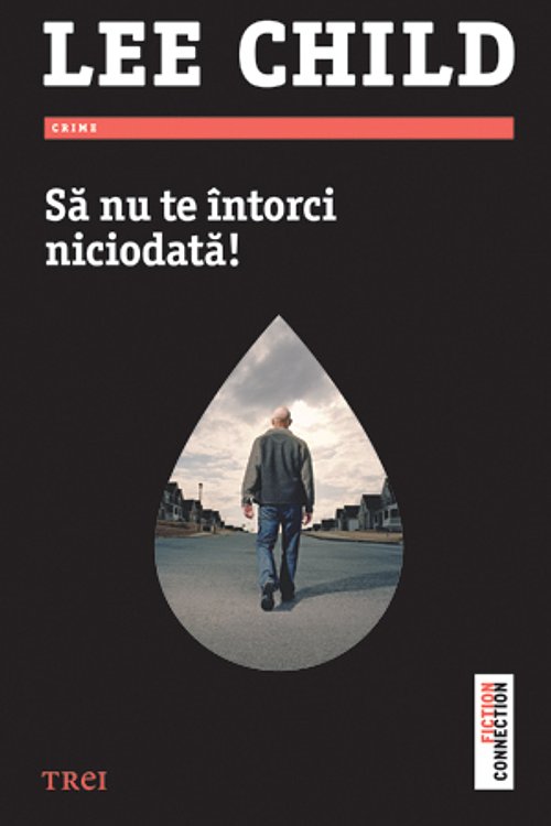Cover Art for 9789737079459, Sa nu te intorci niciodata! (Romanian Edition) by Lee Child
