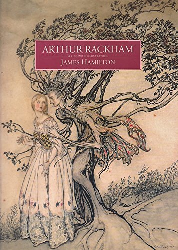 Cover Art for 9781857936346, Arthur Rackham: A Life with Illustration by James Hamilton