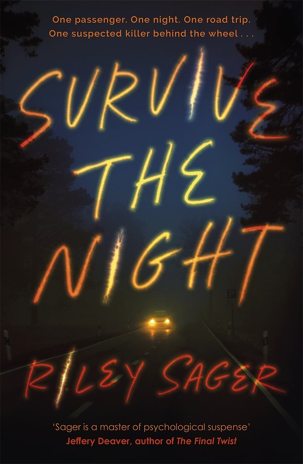 Cover Art for 9781529379945, Survive the Night by Riley Sager