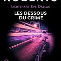 Cover Art for 9782290225103, Lieutenant Eve Dallas, Tome 48 : Les dessous du crime by Nora Roberts