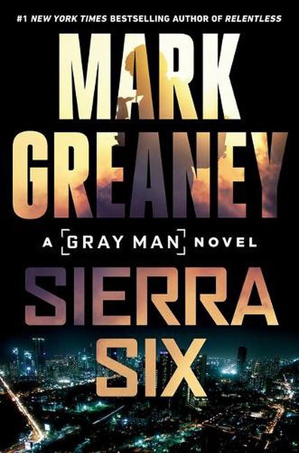 Cover Art for 9780593098998, Sierra Six (Gray Man) by Mark Greaney