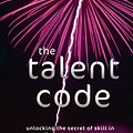 Cover Art for 9780099519850, The Talent Code by Daniel Coyle