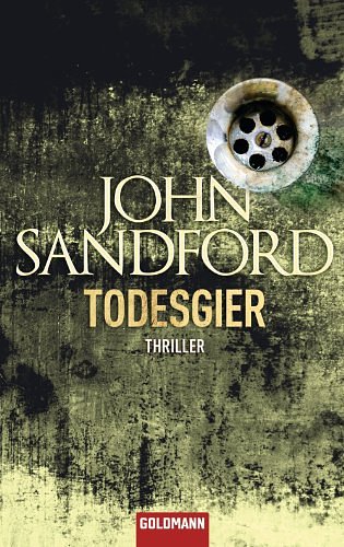 Cover Art for 9783641053086, Todesgier by John Sandford, Sonja Hauser