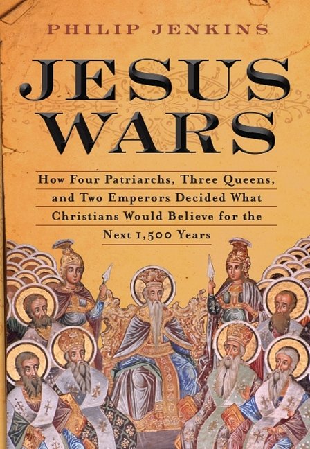 Cover Art for 9780061768941, Jesus Wars by John Philip Jenkins
