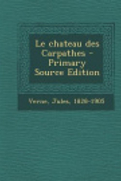 Cover Art for 9781294453079, Le chateau des Carpathes by Jules Verne