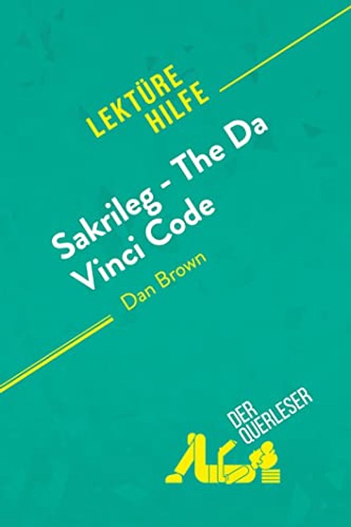 Cover Art for 9782808008198, Sakrileg – The Da Vinci Code von Dan Brown (Lektürehilfe): Detaillierte Zusammenfassung, Personenanalyse und Interpretation by Roland, Nathalie, derQuerleser