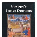 Cover Art for 9780465021314, Europe's Inner Demons: An Enquiry Inspired by the Great Witch-Hunt by Norman Cohn