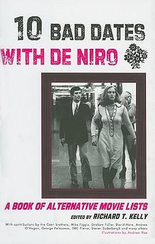 Cover Art for 9781585679607, 10 Bad Dates with de Niro by Richard T. Kelly