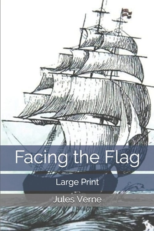 Cover Art for 9781679924040, Facing the Flag by Jules Verne