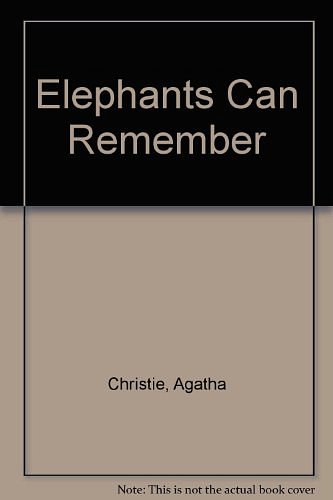 Cover Art for 9781444802771, Elephants Can Remember by Agatha Christie