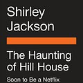 Cover Art for 9780143134190, The Haunting of Hill House (Movie Tie-In) by Shirley Jackson