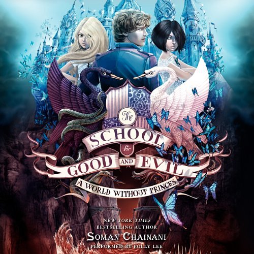 Cover Art for B00IA42V2S, A World Without Princes by Soman Chainani