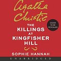 Cover Art for 9780063003453, The Killings at Kingfisher Hill CD: The New Hercule Poirot Mystery by Sophie Hannah