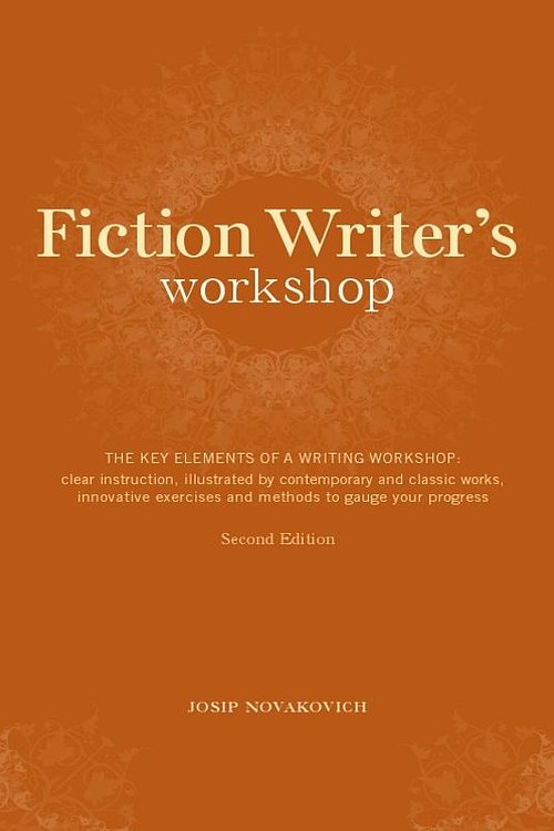 Cover Art for 9781599637228, Fiction Writer's Workshop by Josip Novakovich