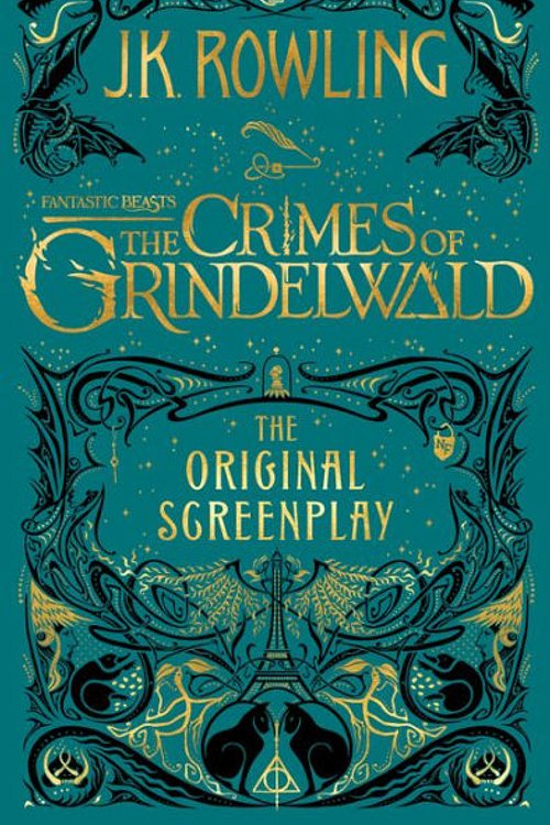 Cover Art for 9781781102343, Fantastic Beasts: The Crimes of Grindelwald - The Original Screenplay by J.K. Rowling
