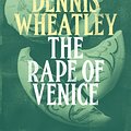 Cover Art for 9781448212934, The Rape of Venice by Dennis Wheatley