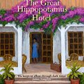 Cover Art for 9780349145969, The Great Hippopotamus Hotel by McCall Smith, Alexander