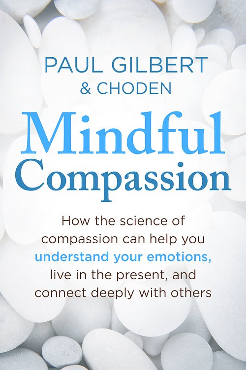 Cover Art for 9781780338699, Mindful Compassion by Paul Gilbert
