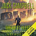 Cover Art for B00J5RRHKA, Steadfast: The Lost Fleet: Beyond the Frontier, Book 4 by Jack Campbell