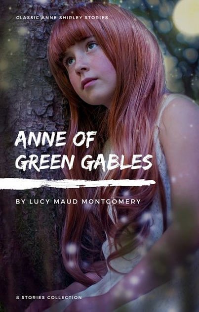 Cover Art for 9782378983710, Anne Shirley Complete 8-Book Series: Anne of Green Gables; Anne of the Island; Anne of Avonlea; Anne of Windy Poplar; Anne's House of. Ingleside; Rainbow Valley; Rilla of Ingleside by Lucy Maud Montgomery