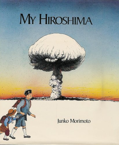 Cover Art for 9780670831814, Morimoto Junko : My Hiroshima by Junko Morimoto