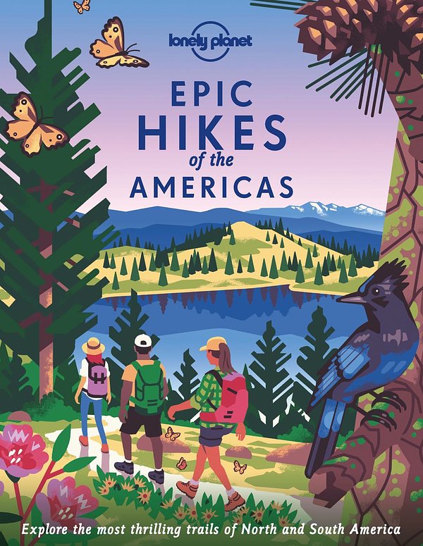 Epic Hikes of the Americas 1 (Lonely Planet Epic Hikes)