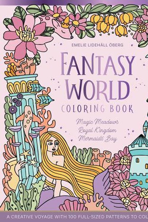 Cover Art for 9780764370670, Fantasy World Coloring Book: A Creative Voyage with 100 Full-Sized Patterns to Color and Enjoy: 1 by ÖBERG, EMELIE LIDEHÄLL