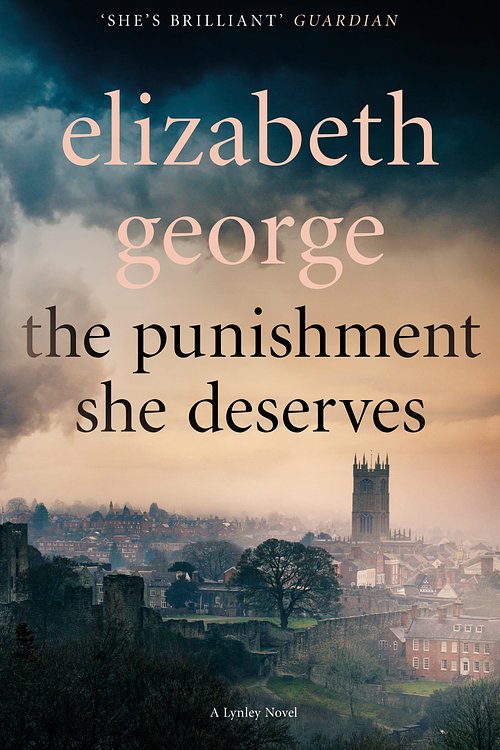 Cover Art for 9781444786620, The Punishment She Deserves by Elizabeth George