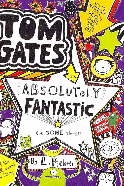 Cover Art for 9781407134512, Tom Gates is Absolutely Fantastic (at Some Things) by Liz Pichon